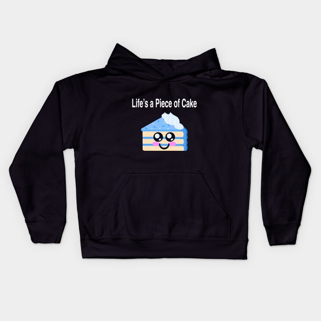 Lifes a piece of cake Funny Cute Kawaii style Cake Design Kids Hoodie by Scarlett Blue